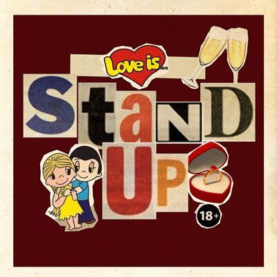 STAND-UP love is…