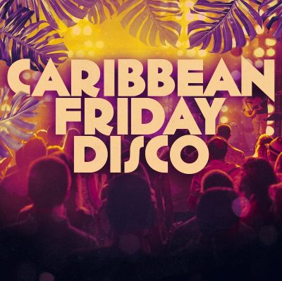 CARIBBEAN FRIDAY DISCO